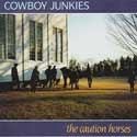 Cowboy Junkies - The Caution Horses