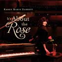 Karen Marie Garett - Its About The Rose