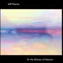 Jeff Pearce - To The Shores Of Heaven