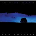 Ann Sweeten (2007) - Grey Sky And Bittersweet