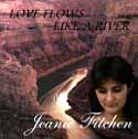 Jeanie Fitchen - Love Flows Like A River