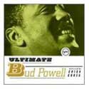 Bud Powell - The Ultimate Bud Powell