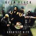 Bela Fleck & The Flecktones - The Greatest Hits of the 20th Century