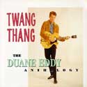 Duane Eddy - Twang Thang - The Duane Eddy Anthology