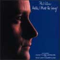 Phil Collins - Hello, I Must Be Going